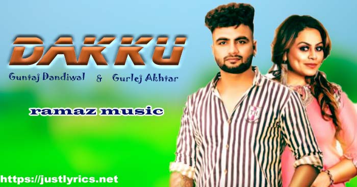 dakku punjabi bhangra song lyrics in hindi, punjabi and hinglish at just lyrics