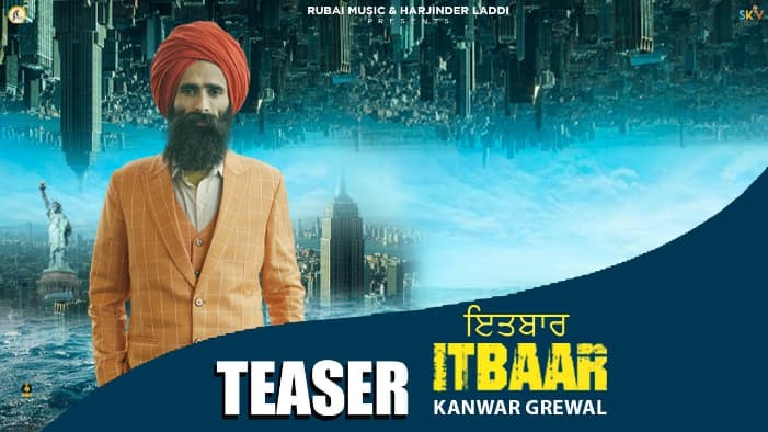 Kanwar Grewal Latest Punjabi Sad Song Itbaar Lyrics in Hindi at Just Lyrics