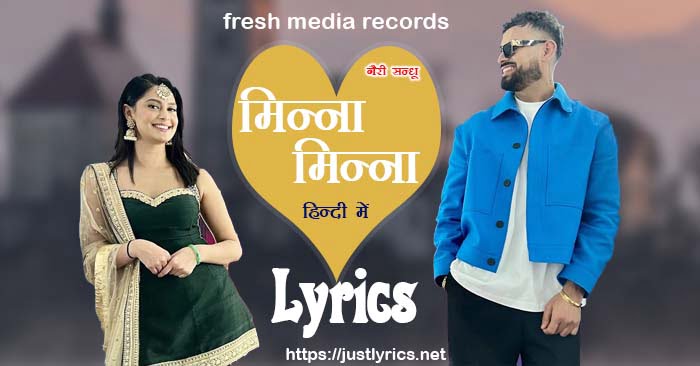 garry sandhoo latest romantic punjabi minna minna song lyrics in hindi at just lyrics on 11 apr 2023